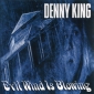 Audio CD: Denny King (2) (1972) Evil Wind Is Blowing