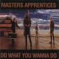 Audio CD: Master's Apprentices (1988) Do What You Wanna Do