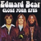 Audio CD: Edward Bear (1973) Close Your Eyes