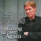 Audio CD: Paul Jones (2009) Starting All Over Again