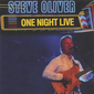 Audio CD: Steve Oliver (4) (2008) One Night Live