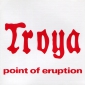 Audio CD: Troya (2) (1976) Point Of Eruption