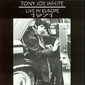 Альбом mp3: Tony Joe White (1971) LIVE IN EUROPE (Live)