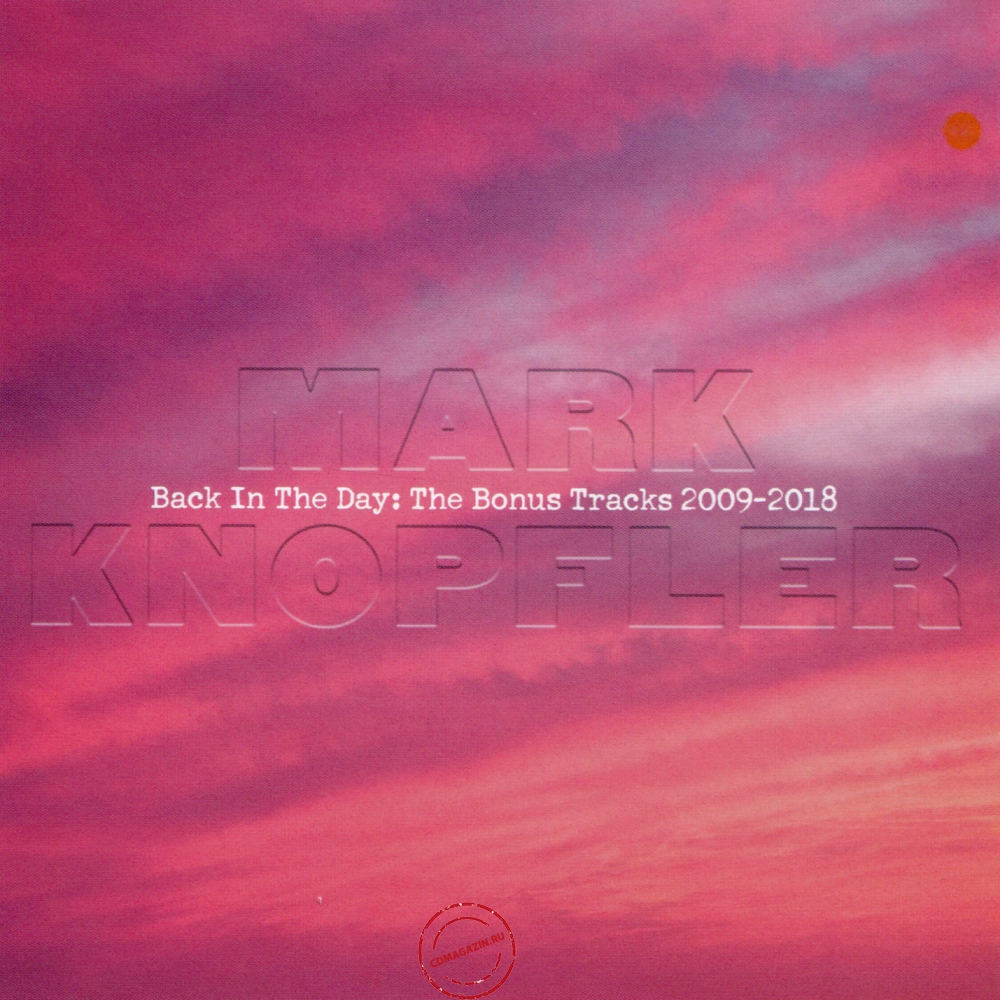 Audio CD: Mark Knopfler (2022) Back In The Day: The Bonus Tracks 2009-2018 Audio CD: Mark Knopfler (2022) Back In The Day: The Bonus Tracks 2009-2018