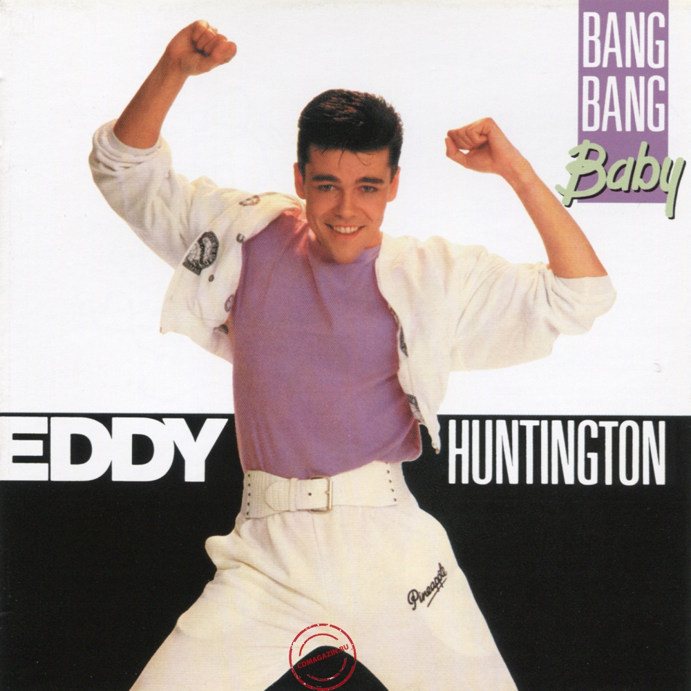 Audio CD: Eddy Huntington (1989) Bang Bang Baby