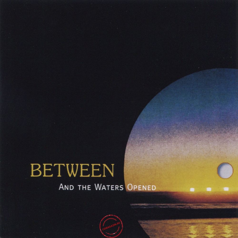 Audio CD: Between (1973) And The Waters Opened Audio CD: Between (1973) And The Waters Opened