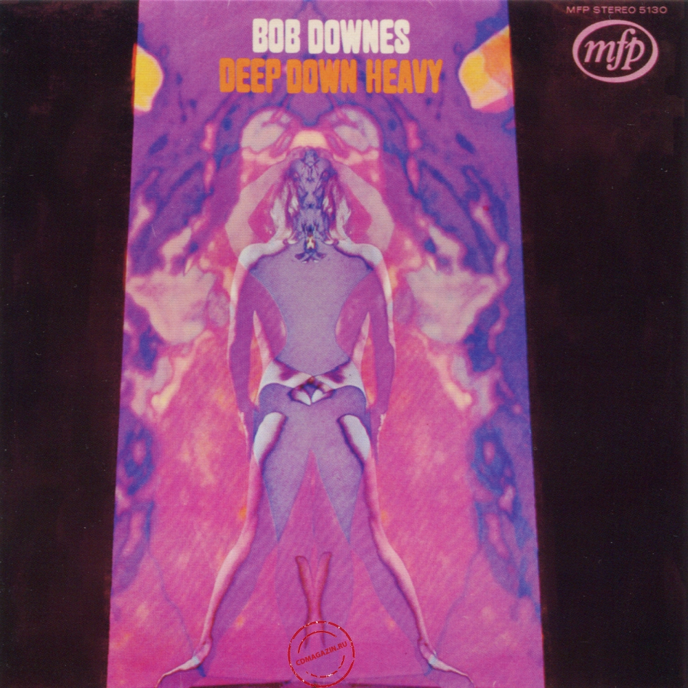 Audio CD: Bob Downes (1970) Deep Down Heavy