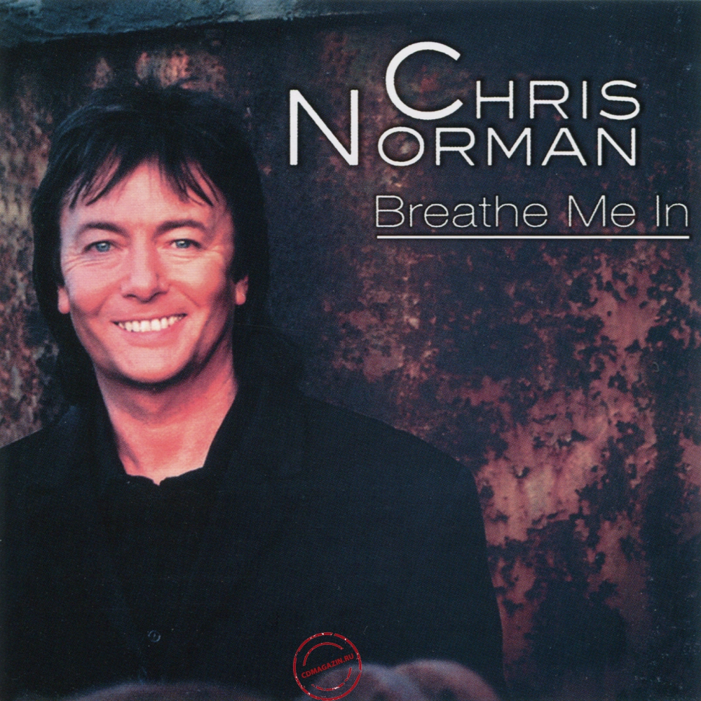 Audio CD: Chris Norman (2001) Breathe Me In Audio CD: Chris Norman (2001) Breathe Me In