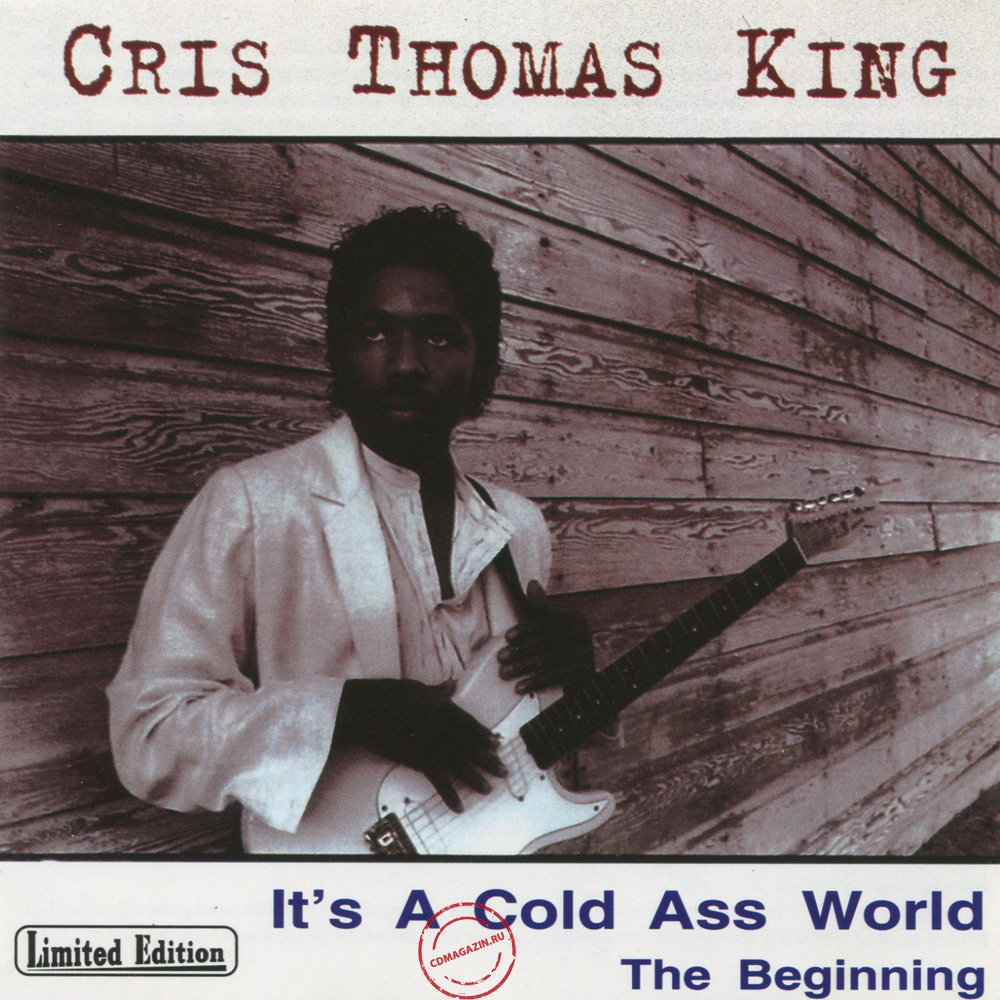 Audio CD: Chris Thomas King (1986) It's A Cold Ass World-The Beginning