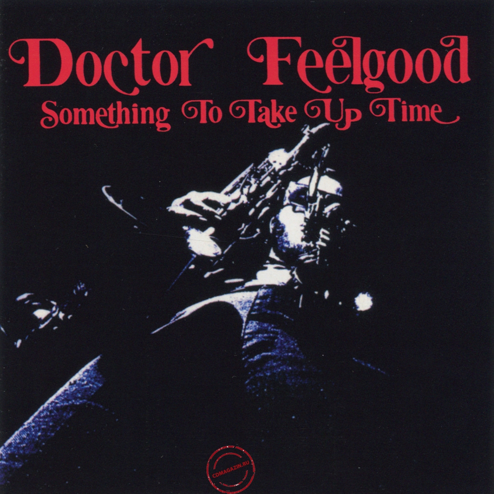 Audio CD: Doctor Feelgood (1971) Something To Take Up Time