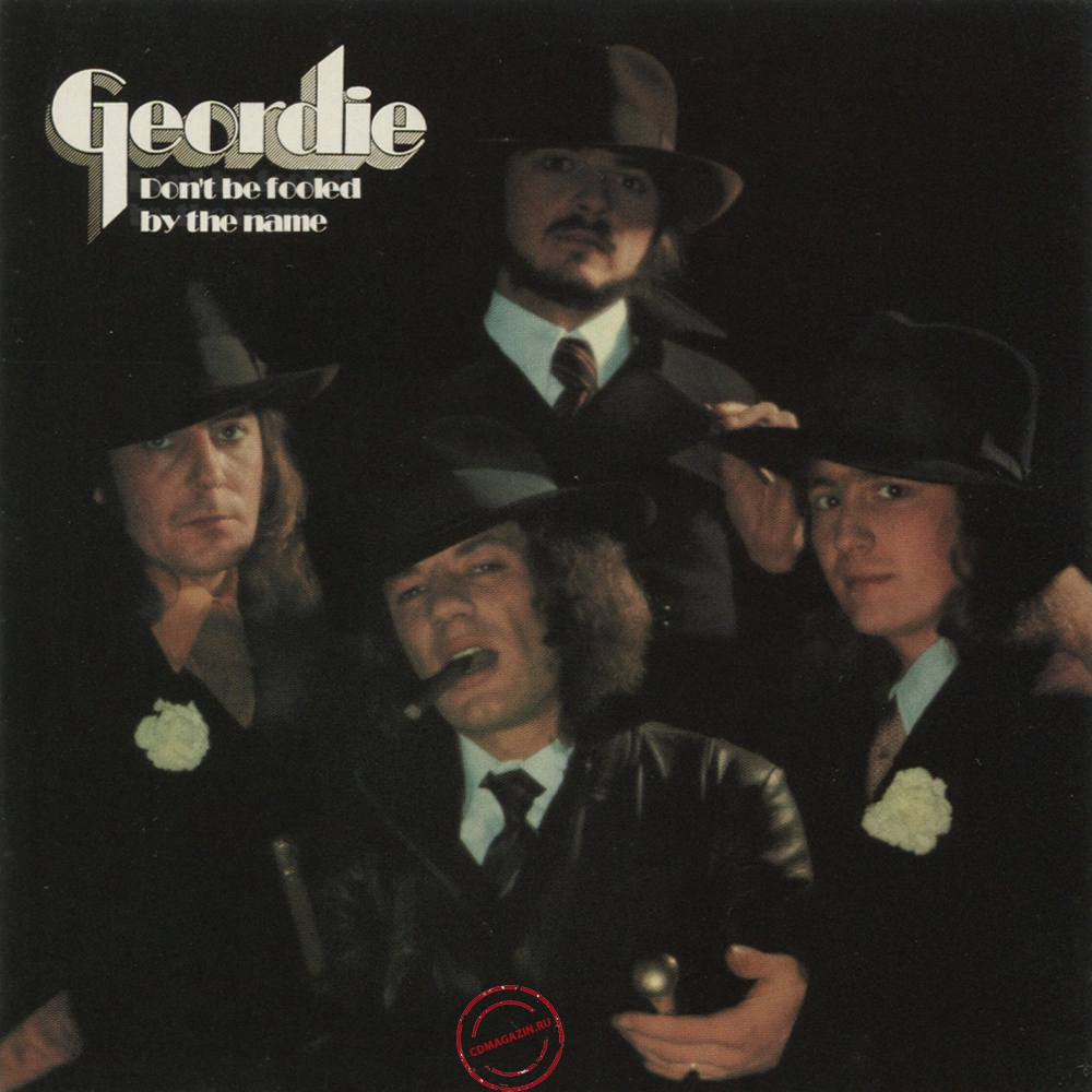 Audio CD: Geordie (1974) Don't Be Fooled By The Name Audio CD: Geordie (1974) Don't Be Fooled By The Name