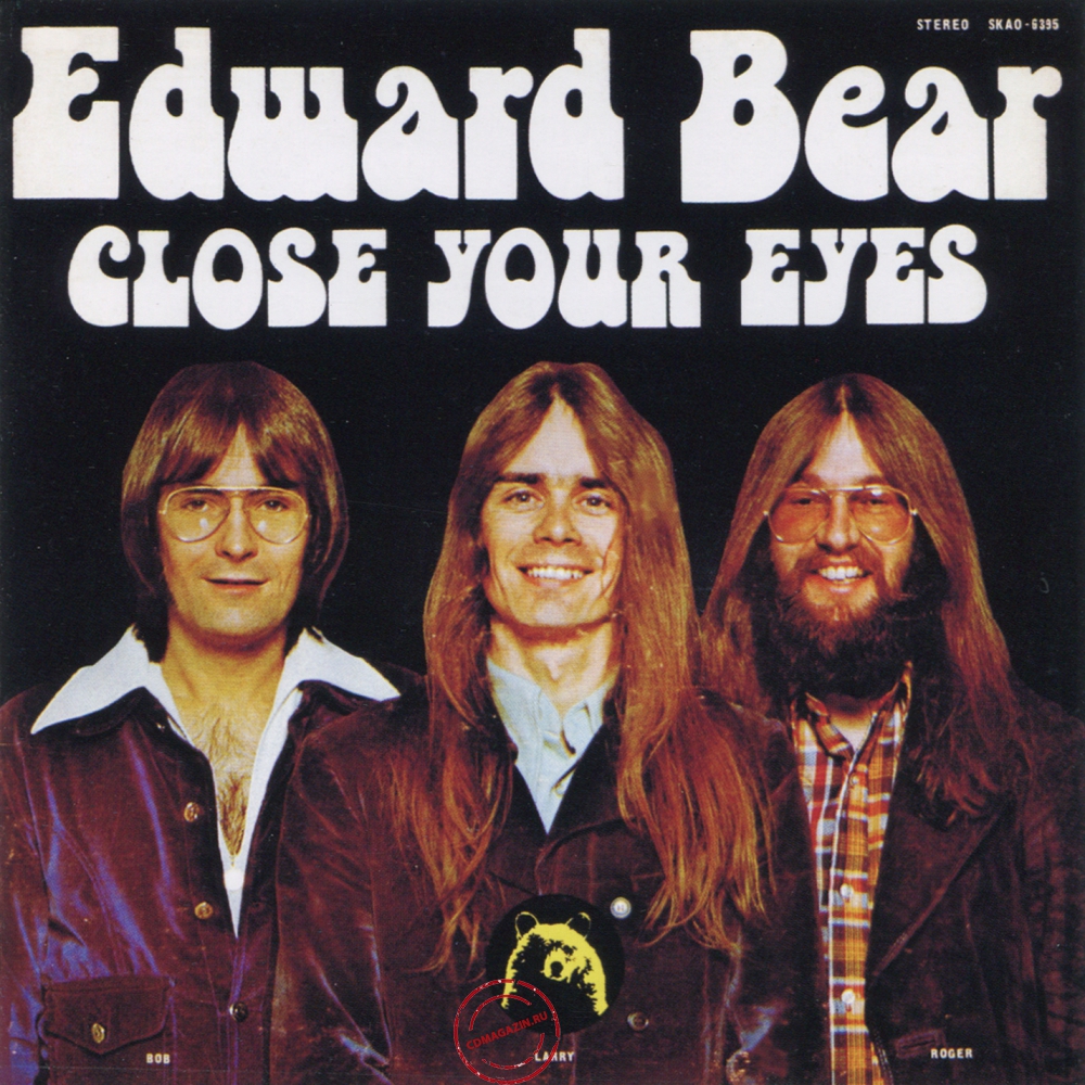 Audio CD: Edward Bear (1973) Close Your Eyes Audio CD: Edward Bear (1973) Close Your Eyes