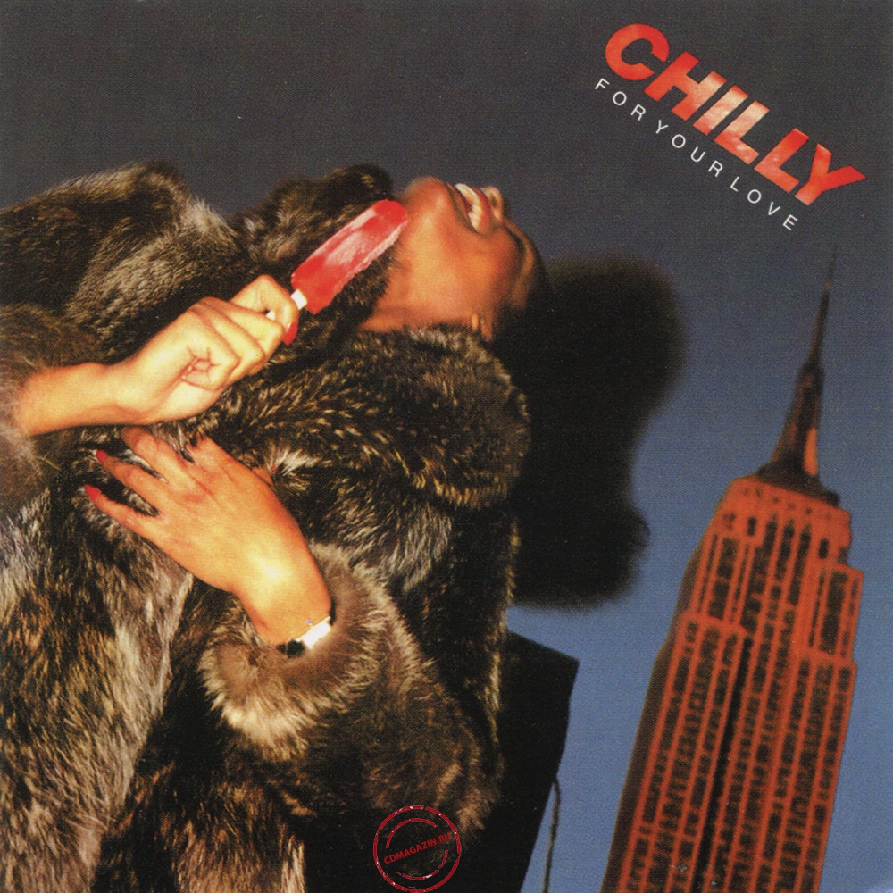 Audio CD: Chilly (1978) For Your Love Audio CD: Chilly (1978) For Your Love
