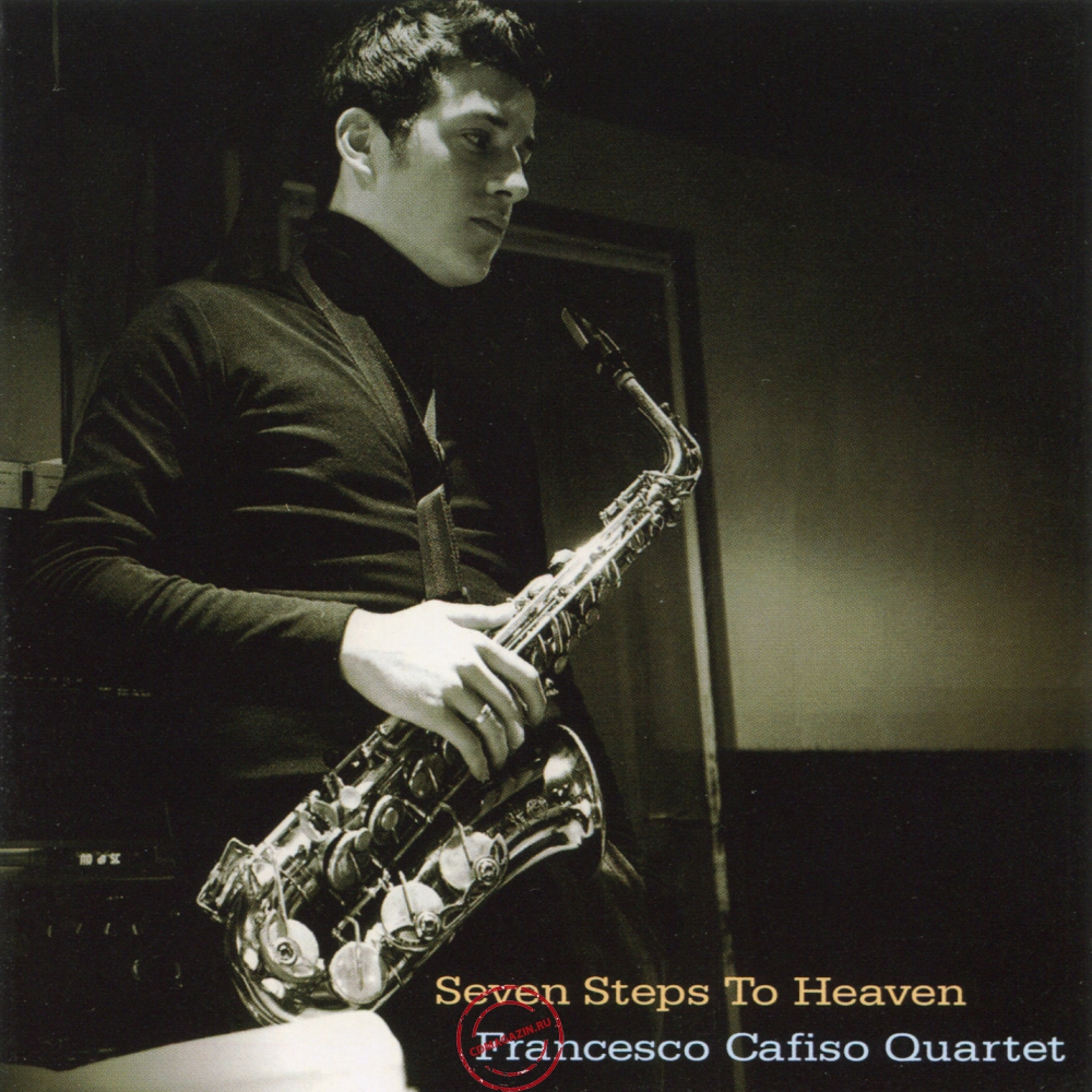 Audio CD: Francesco Cafiso Quartet (2006) Seven Steps To Heaven Audio CD: Francesco Cafiso Quartet (2006) Seven Steps To Heaven