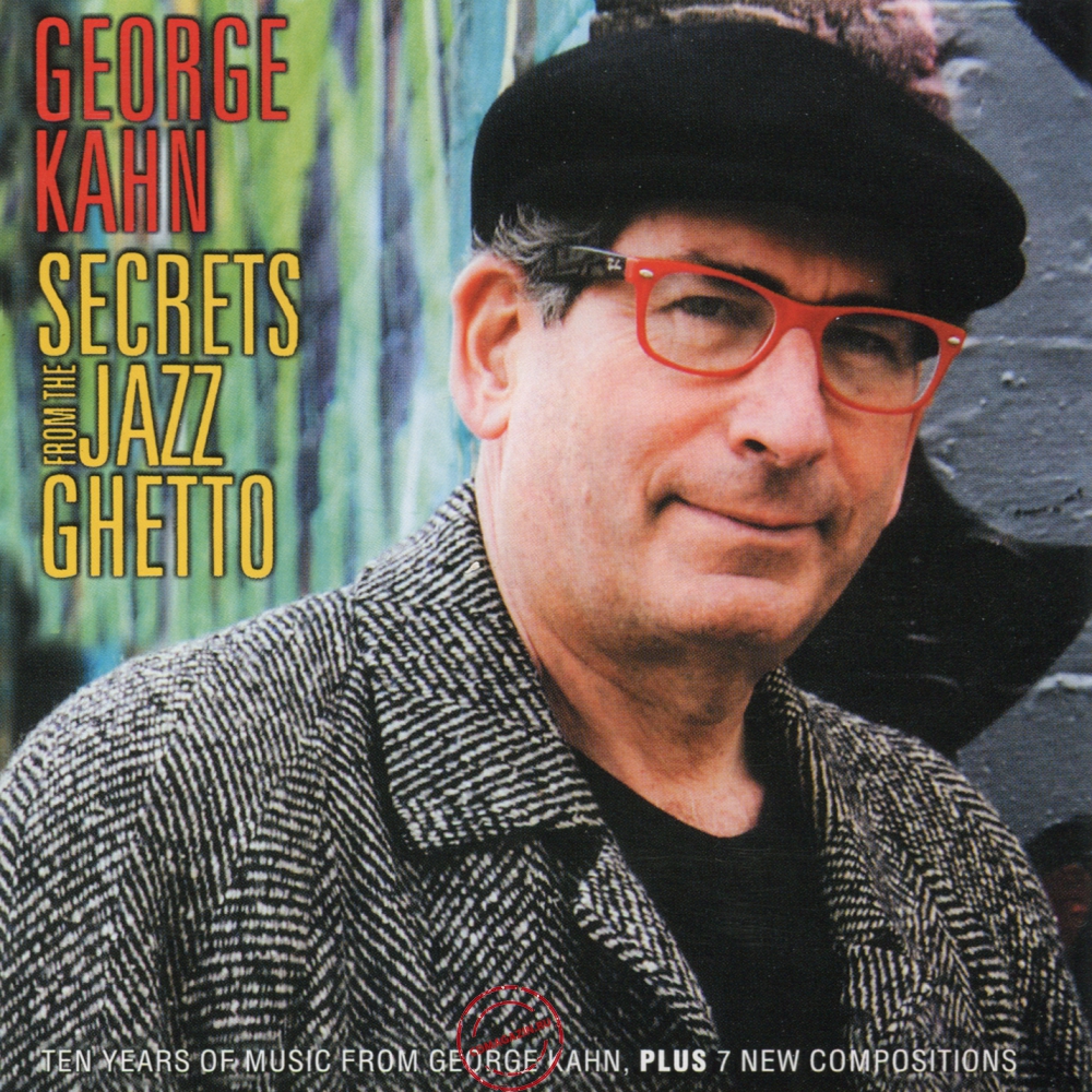 Audio CD: George Kahn (2010) Secrets From The Jazz Ghetto