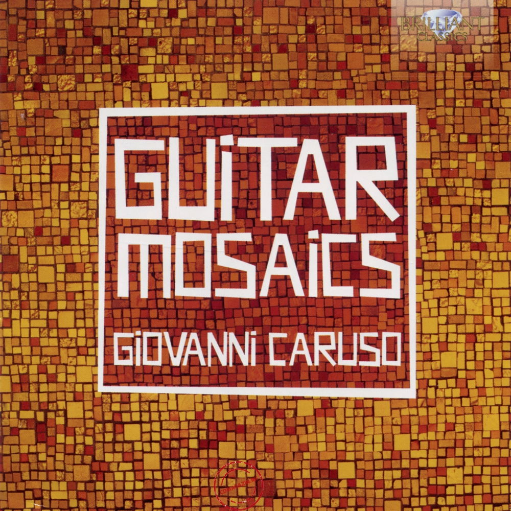 Audio CD: Giovanni Caruso (2011) Guitarmosaics Audio CD: Giovanni Caruso (2011) Guitarmosaics