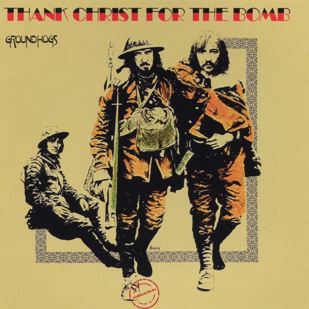 Audio CD: Groundhogs (1970) Thank Christ For The Bomb Audio CD: Groundhogs (1970) Thank Christ For The Bomb
