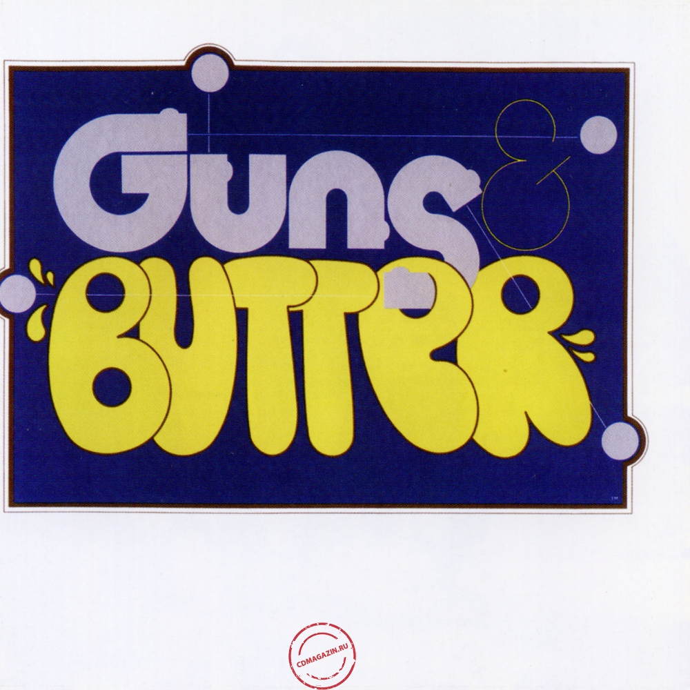 Audio CD: Guns & Butter (1972) Guns & Butter Audio CD: Guns & Butter (1972) Guns & Butter
