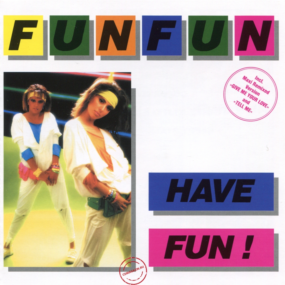 Audio CD: Fun Fun (1984) Have Fun!