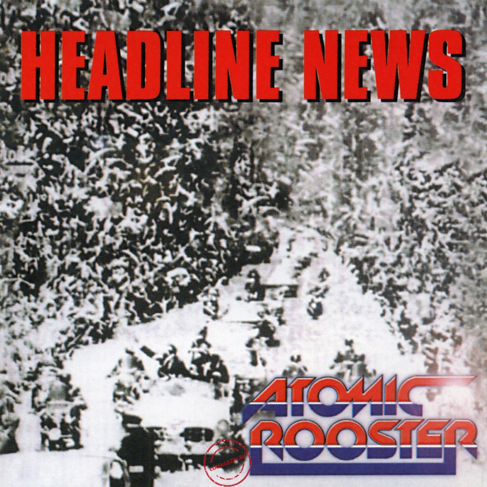 Audio CD: Atomic Rooster (1983) Headline News Audio CD: Atomic Rooster (1983) Headline News