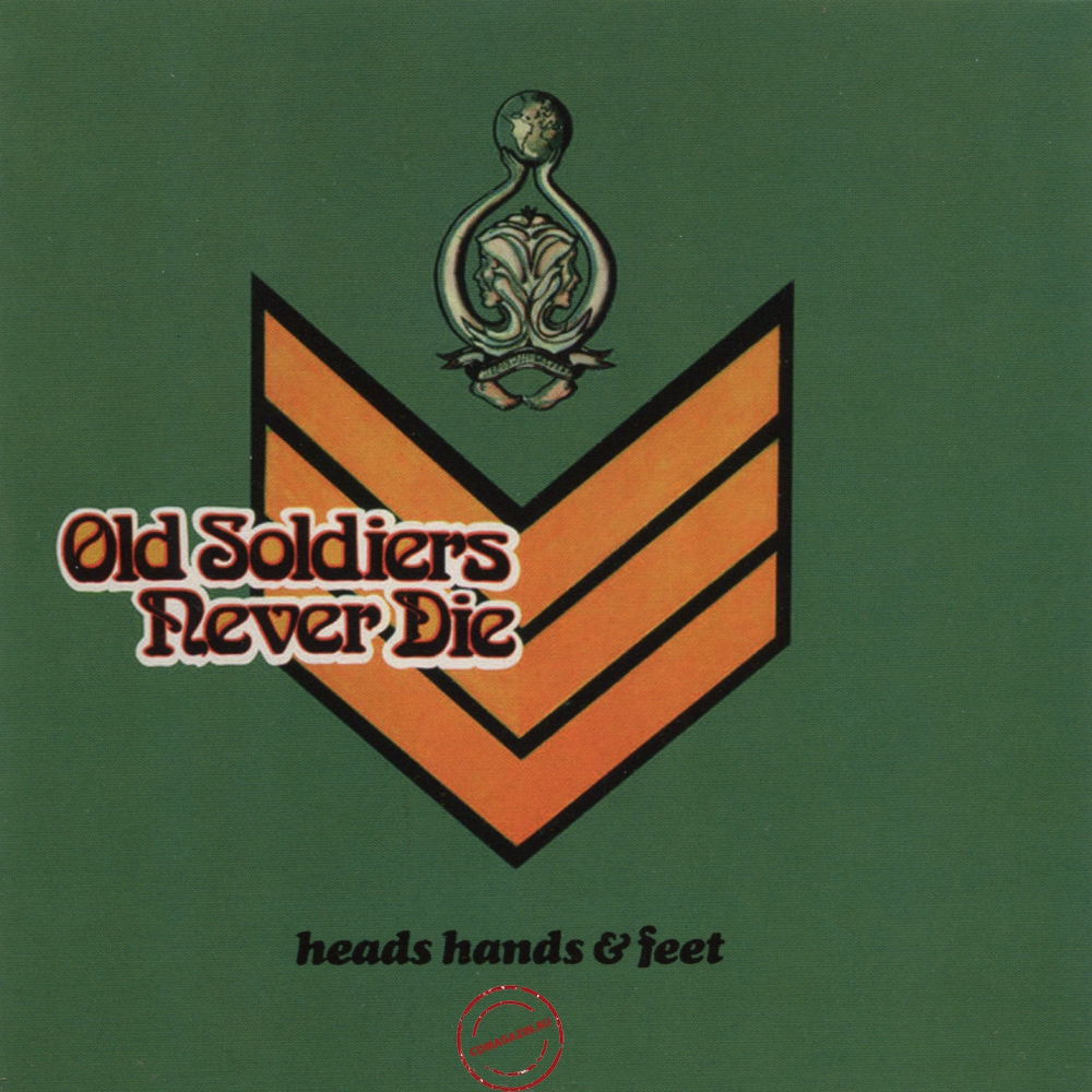 Audio CD: Heads Hands & Feet (1973) Old Soldiers Never Die Audio CD: Heads Hands & Feet (1973) Old Soldiers Never Die