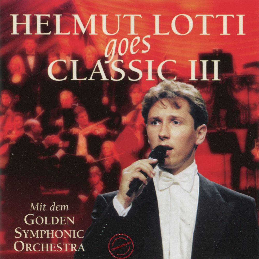 Audio CD: Helmut Lotti (1999) Goes Classic III Audio CD: Helmut Lotti (1999) Goes Classic III
