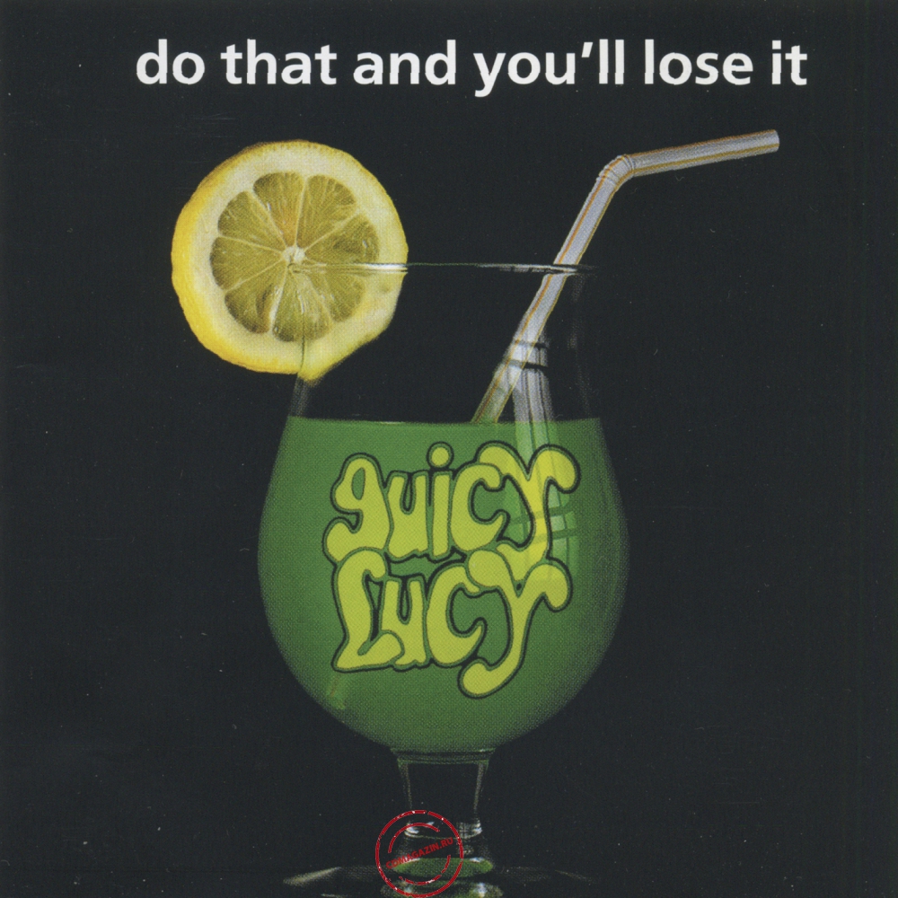 Audio CD: Juicy Lucy (2006) Do That And You'll Lose It