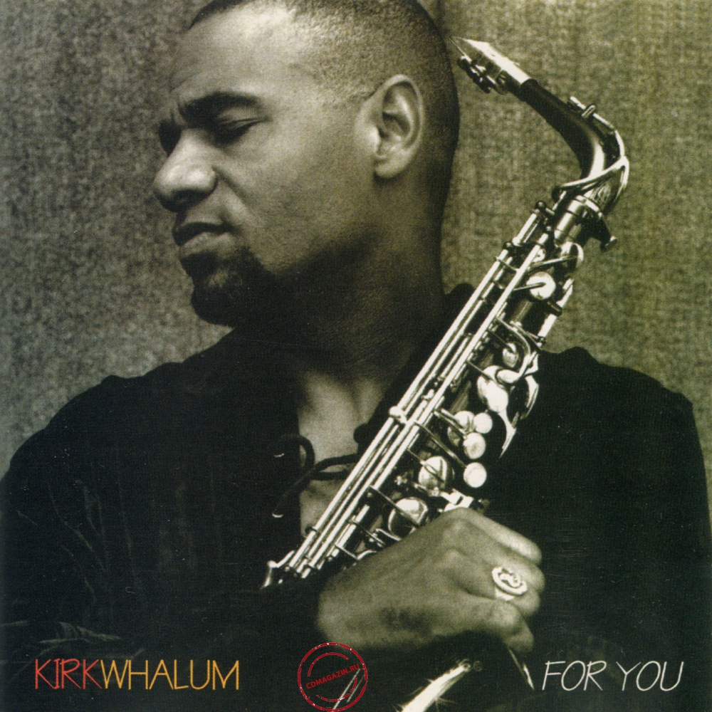 Audio CD: Kirk Whalum (1998) For You