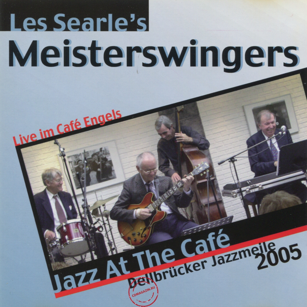Audio CD: Les Searle's Meisterswingers (2005) Jazz At Cafe