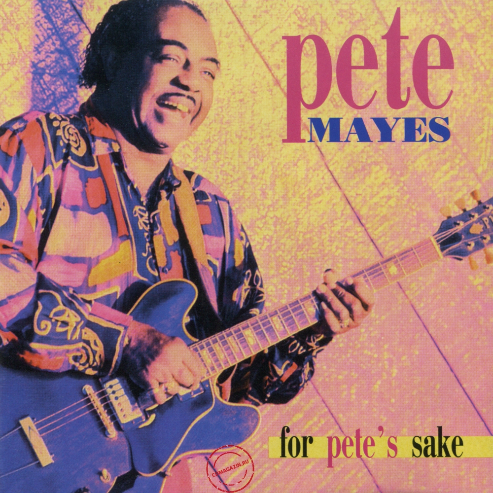 Audio CD: Pete Mayes (1998) For Pete's Sake Audio CD: Pete Mayes (1998) For Pete's Sake