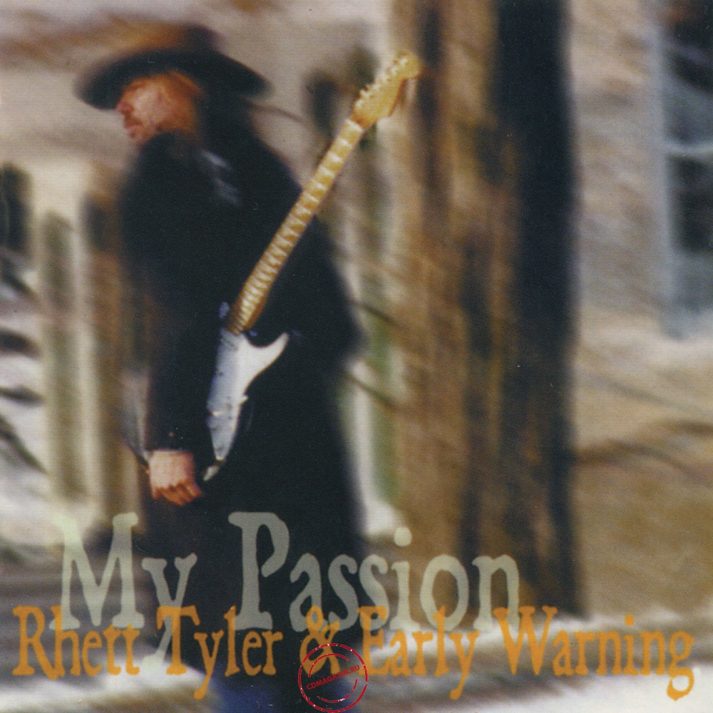 Audio CD: Rhett Tyler & Early Warning (1997) My Passion Audio CD: Rhett Tyler & Early Warning (1997) My Passion