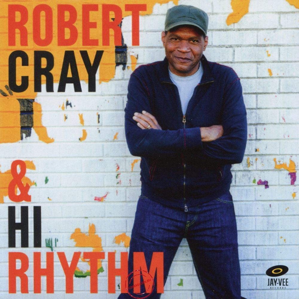 Audio CD: Robert Cray (2017) Robert Cray & Hi Rhythm Audio CD: Robert Cray (2017) Robert Cray & Hi Rhythm