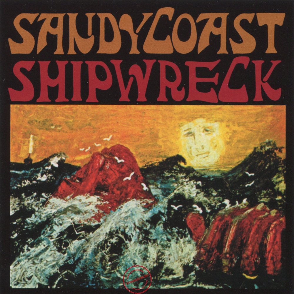 Audio CD: Sandy Coast (1969) Shipwreck Audio CD: Sandy Coast (1969) Shipwreck
