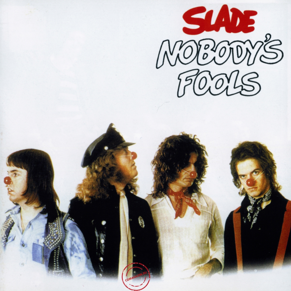 Audio CD: Slade (1976) Nobody's Fools Audio CD: Slade (1976) Nobody's Fools