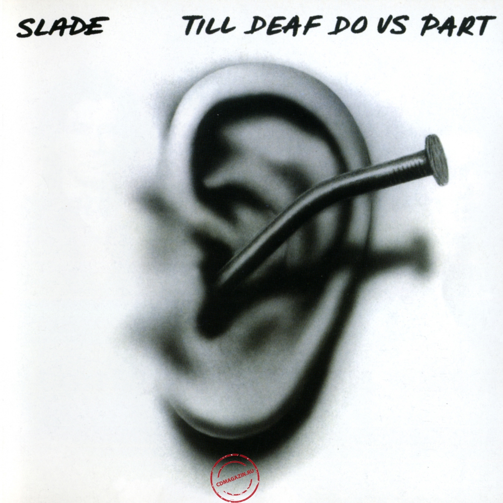 Audio CD: Slade (1981) Till Deaf Do Us Part Audio CD: Slade (1981) Till Deaf Do Us Part