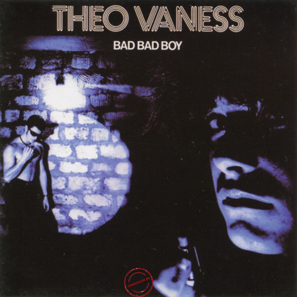 Audio CD: Theo Vaness (1979) Bad Bad Boy Audio CD: Theo Vaness (1979) Bad Bad Boy