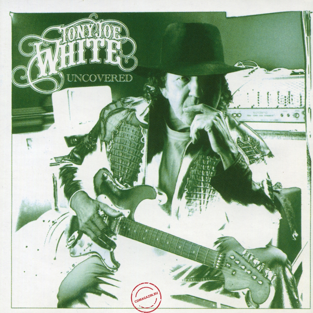 Audio CD: Tony Joe White (2006) Uncovered Audio CD: Tony Joe White (2006) Uncovered