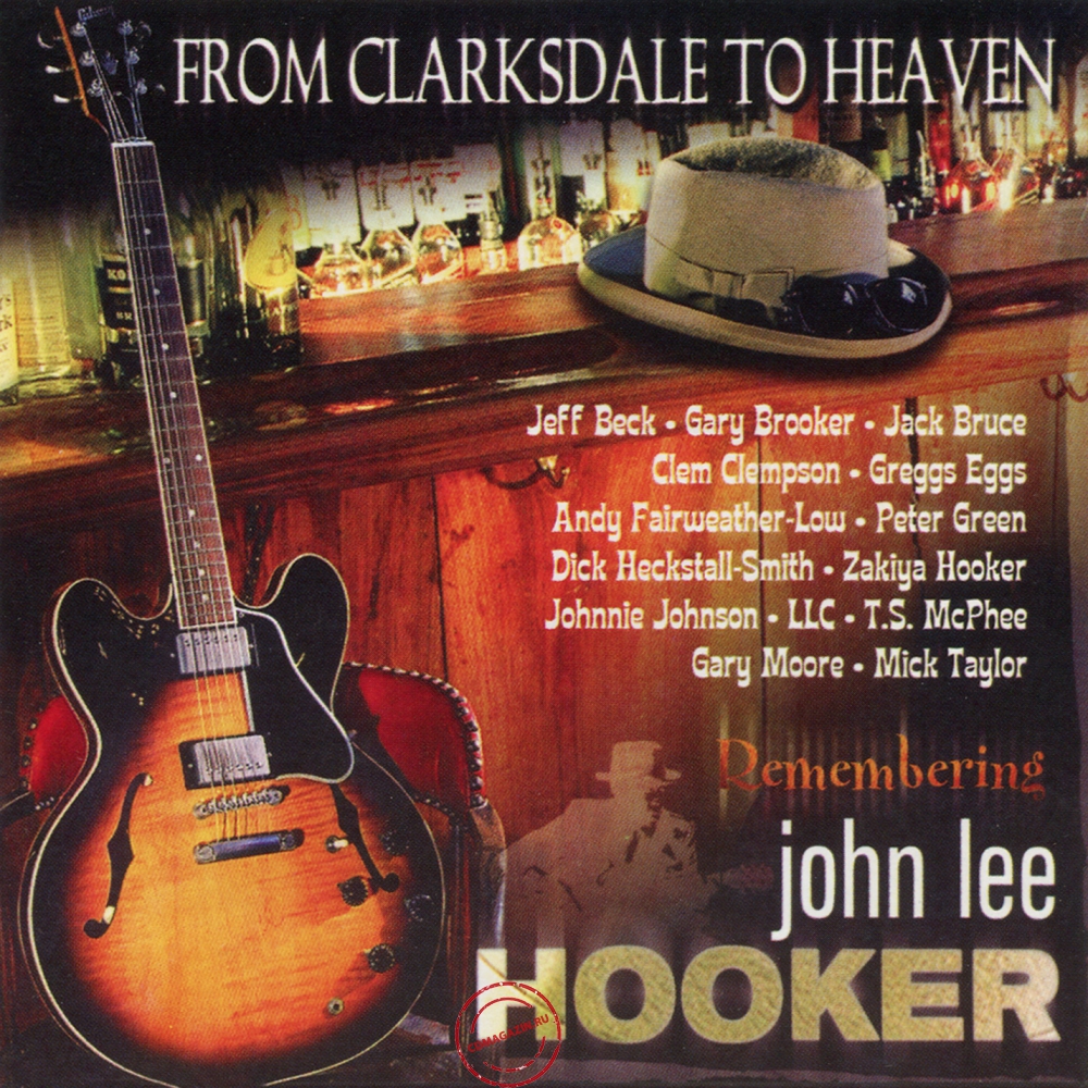 Audio CD: VA From Clarksdale To Heaven (2002) Remembering John Lee Hooker Audio CD: VA From Clarksdale To Heaven (2002) Remembering John Lee Hooker