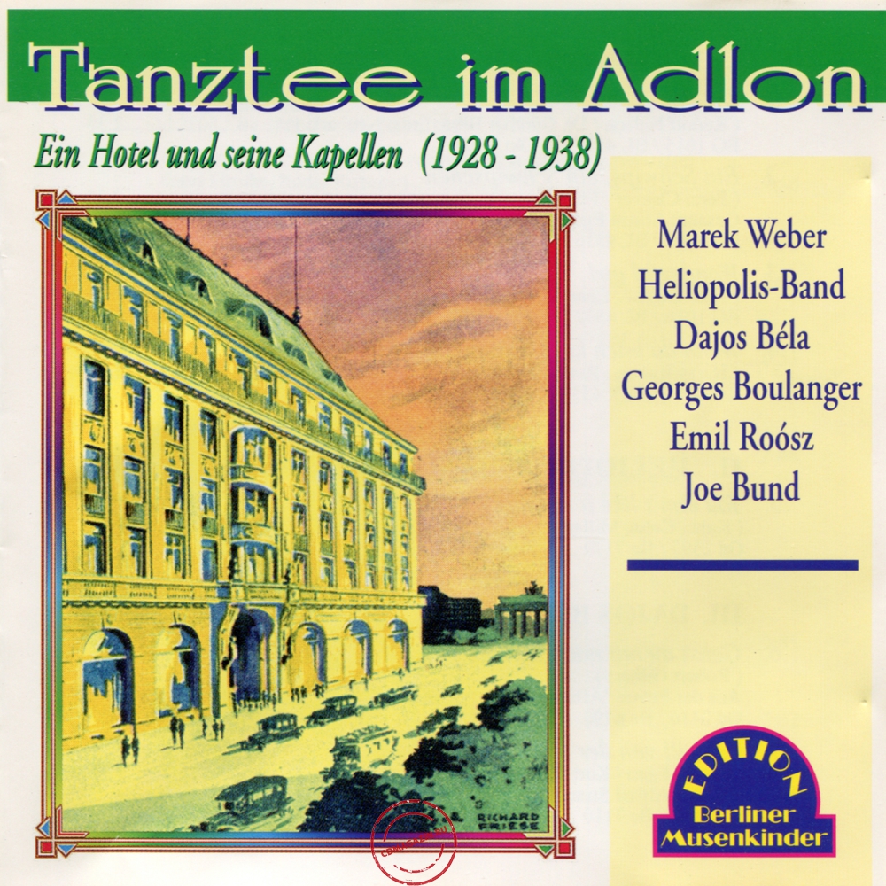 Audio CD: VA Tanztee Im Adlon (2002) Ein Hotel Und Seine Kapellen (1928-1938) Audio CD: VA Tanztee Im Adlon (2002) Ein Hotel Und Seine Kapellen (1928-1938)