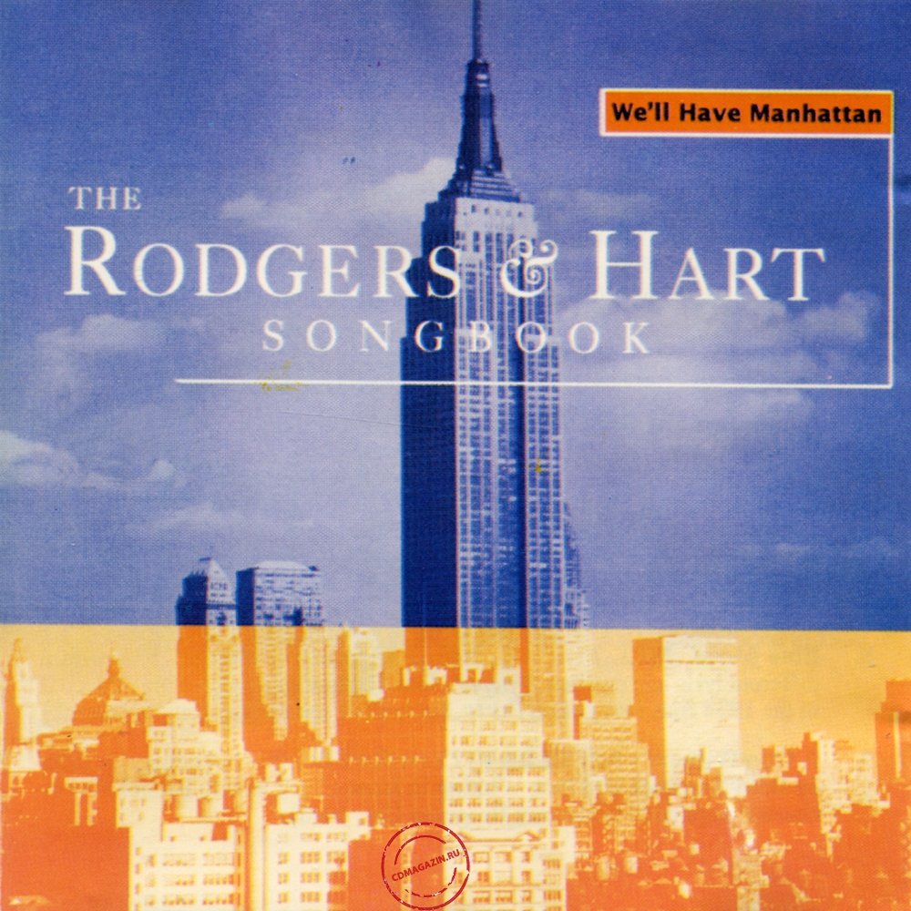 Audio CD: VA We'll Have Manhattan (1993) (The Rodgers & Hart Songbook) Audio CD: VA We'll Have Manhattan (1993) (The Rodgers & Hart Songbook)