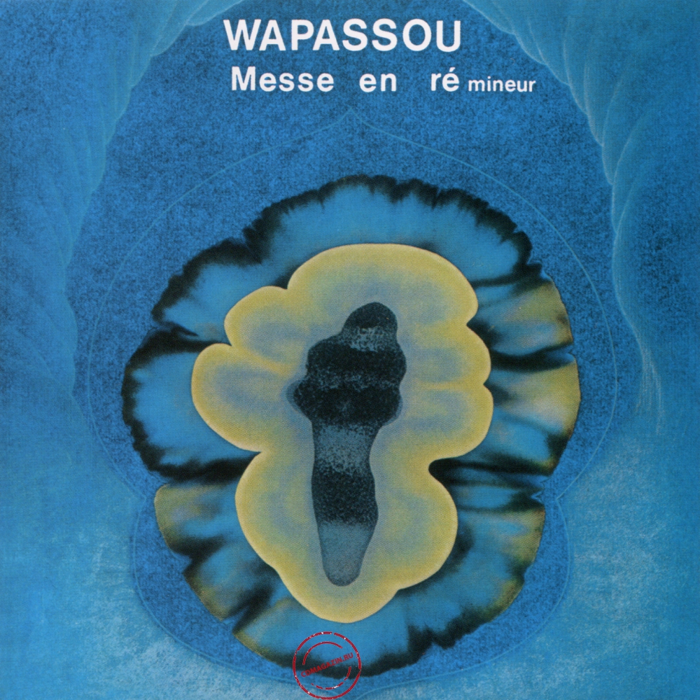 Audio CD: Wapassou (1976) Messe En Re Mineur Audio CD: Wapassou (1976) Messe En Re Mineur