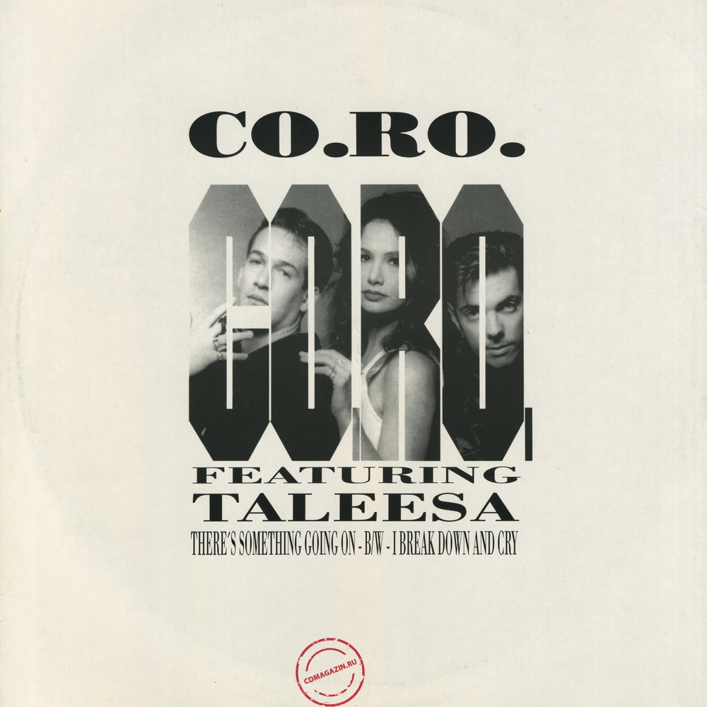 Оцифровка винила: Co.Ro. (1993) There's Something Going On / I Break Down And Cry Оцифровка винила: Co.Ro. (1993) There's Something Going On / I Break Down And Cry