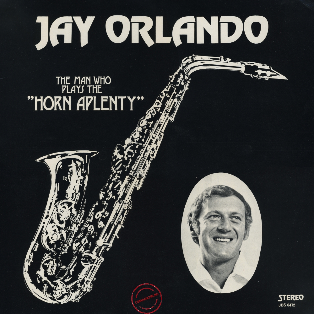 Оцифровка винила: Jay Orlando (1972) The Man Who Plays The ''Horn Aplenty'' Оцифровка винила: Jay Orlando (1972) The Man Who Plays The ''Horn Aplenty''