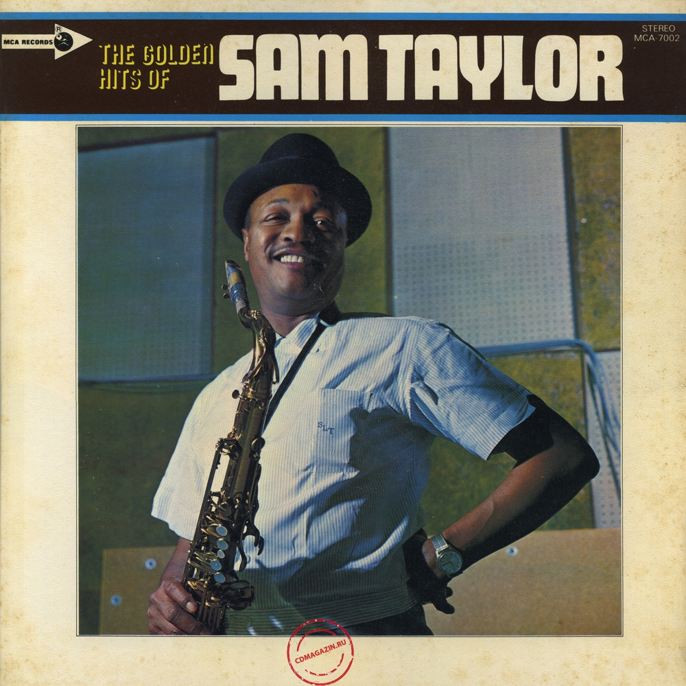 Оцифровка винила: Sam Taylor (2) (1970) The Golden Hits Of Sam Taylor