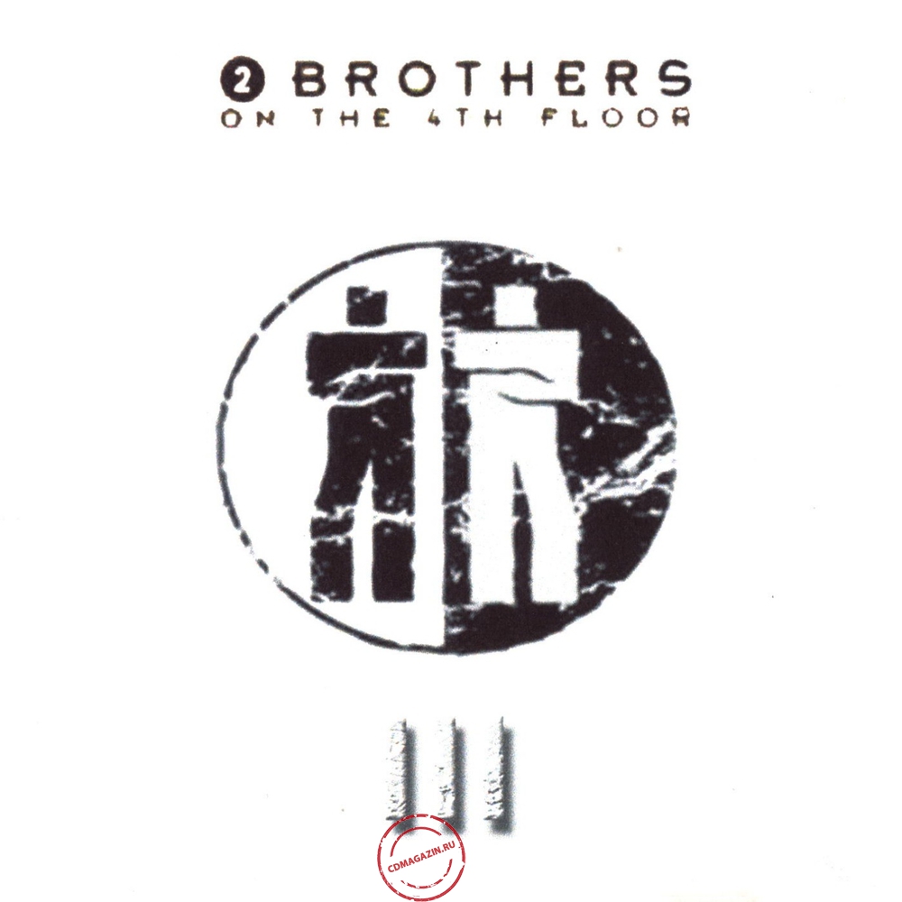 MP3 альбом: 2 Brothers On The 4th Floor (2003) III (Singles Collection) (Bootleg) MP3 альбом: 2 Brothers On The 4th Floor (2003) III (Singles Collection) (Bootleg)