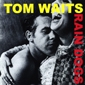MP3 альбом: Tom Waits (1985) RAIN DOGS MP3 альбом: Tom Waits (1985) RAIN DOGS