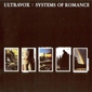 MP3 альбом: Ultravox (1978) SYSTEMS OF ROMANCE MP3 альбом: Ultravox (1978) SYSTEMS OF ROMANCE