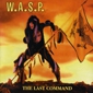 MP3 альбом: W.A.S.P. (1985) THE LAST COMMAND MP3 альбом: W.A.S.P. (1985) THE LAST COMMAND