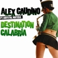 MP3 альбом: Alex Gaudino (2008) DESTINATION CALABRIA