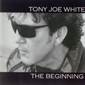MP3 альбом: Tony Joe White (2001) THE BEGINNING